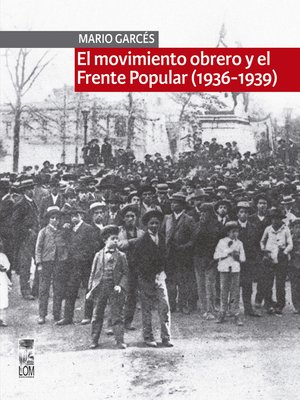 cover image of El movimiento obrero y el Frente Popular (1936-1939)